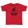 pump tires not gas Toddler T-shirt