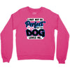 i may not be be perfect but my dog loves me Crewneck Sweatshirt