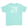 save the turtle Youth Tee