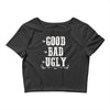 The Bad Ugly Good Crop Top