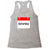 title of day of the week saturday day of the week Racerback Tank