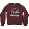 made in 1970 and still awesome Crewneck Sweatshirt