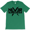 never surrender 2 T-Shirt