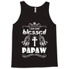 I Am One Blessed Papaw Tank Top