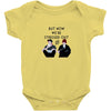 BUT NOW WE,RE STRESSED OUT Baby Onesie