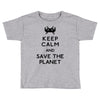 save the planet Toddler T-shirt