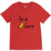 be a hero V-Neck Tee