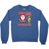 touch my elf christmas fun and naughty Crewneck Sweatshirt
