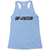 go faster Racerback Tank