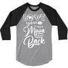 Love You To The Moon And Back 3/4 Sleeve Shirt
