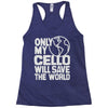 only my cello will save the world Racerback Tank