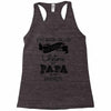 i ve been called a lot of names in my lifetime but papa is my favorite Racerback Tank