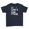 she's mine Youth Tee