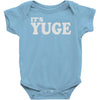 it's yuge huge Baby Onesie