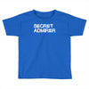 secret admirer Toddler T-shirt