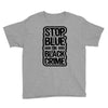 stop blue on black crime Youth Tee