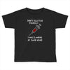 i was looking at your veins Toddler T-shirt