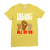 they cant deport all of us Ladies Fitted T-Shirt