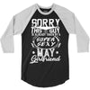 This Guy Is Taken By A Super Sexy May Girlfriend 3/4 Sleeve Shirt