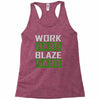 work hard blaze hard Racerback Tank