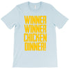 Winner Winner Chicken Dinner T-Shirt