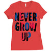 never grow up (2) Ladies Fitted T-Shirt