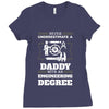 Never Underestimate A Daddy With An Engineering Degree Ladies Fitted T-Shirt