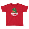 clever girl Toddler T-shirt