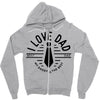 i love dad Zipper Hoodie