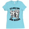 only one in dog beers Ladies Fitted T-Shirt