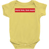 More Love Love More Baby Bodysuit