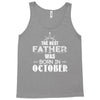 The Best Father Was Born In October Tank Top