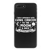I Love Someone with Lung Cancer to The Moon and Back to Infinity iPhone 7 Plus Case