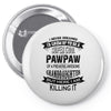 Super Cool Pawpaw Of A Freaking Awesome Grandson Pin-back button