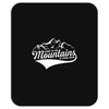 Going To The Mountains Is Going Home Mousepad