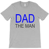 dad the man T-Shirt