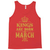 Kings Are Born In March Tank Top