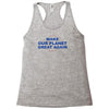 make our planet great again 2 Racerback Tank