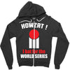 HOWZAT I BAT FOR THE WORLD SERIES Zipper Hoodie