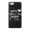 Happy First Father's Day Daddy iPhone 7 Case