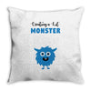 I've Created a Monster Baby Boy Throw Pillow