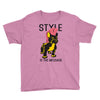 style is the message Youth Tee