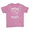 meh tees Youth Tee