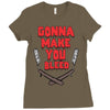 gonna make you bleed Ladies Fitted T-Shirt