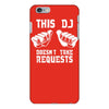 this dj doesn't take requests iPhone 6/6s Plus Case