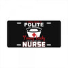 I Was One A Polite Well Mannered Young Lady And Then I Became A Nurse License Plate
