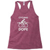 cycling is dope Racerback Tank