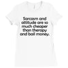 sarcasm and attitude Ladies Fitted T-Shirt