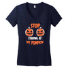 stop staring at my pumpkin Women's V-Neck T-Shirt