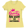 Queens Are Born in October Ladies Fitted T-Shirt